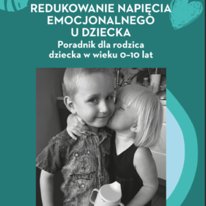 Redukowanie napięcia emocjonalnego u dziecka